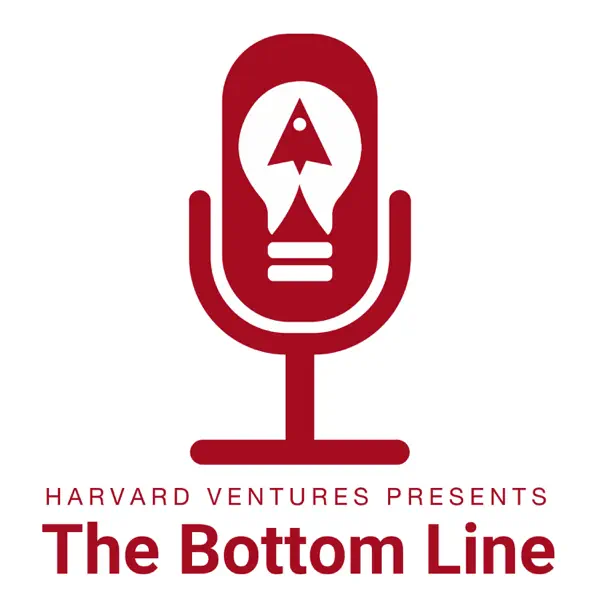 Harvard Ventures The Bottom Line Podcast Logo
